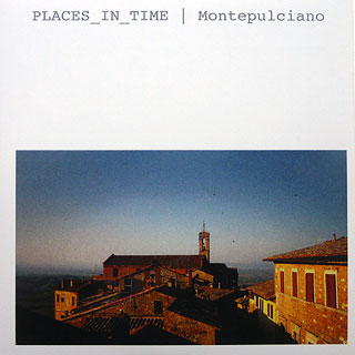 PLACES_IN_TIME | Montepulciano | 2011 | Manfred Waffender