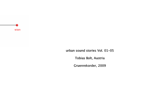 “urban sound stories” Vol. 03 — Vienna/Austria – Tobias Bolt